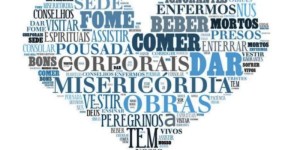 Sem as 14 obras de misericórdia, a nossa fé é pura falsidade