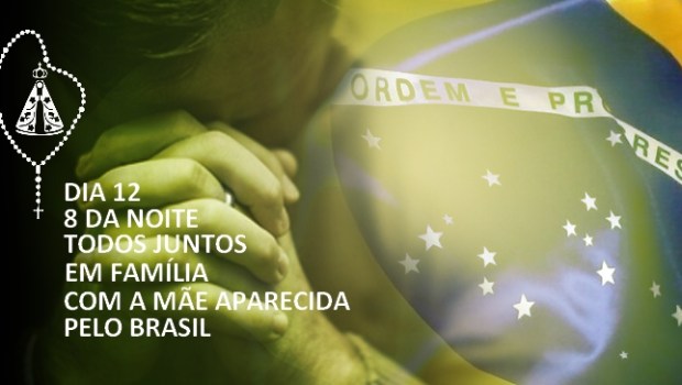 oração terço nacional pelo Brasil 12 outubro Aparecida