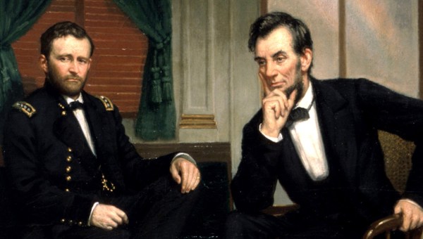 ABRAHAM LINCOLN AND ULYSSES S. GRANT
